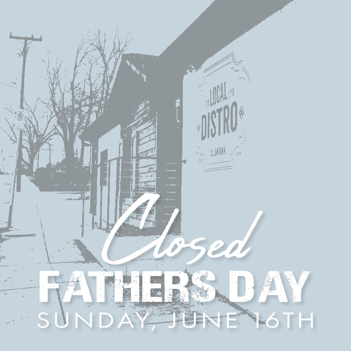 We will be closed this Sunday to celebrate Father’s Day, hope you enjoy the day with the amazing men in your life! #thelocaldistro