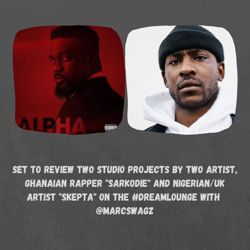 dream925fm's tweet photo. It's a #DoubleSpecial edition as we are set to review two studio projects by Ghanaian rapper @sarkodie #ALPHA and Nigerian/UK artist @Skepta #IGNORANCEisBLISS on the #AlbumReview segment of the #DreamLounge with @marcswagz & @Deejaytrish T U N E IN 🐾 https://t.co/hYsqbUa13s