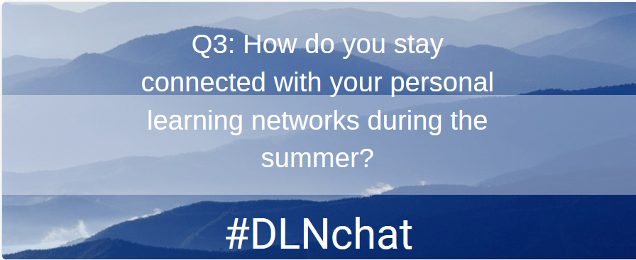wcet_info's tweet photo. Q3: How do you stay connected with your personal learning networks during the summer? #DLNchat https://t.co/PaxanRvIo0