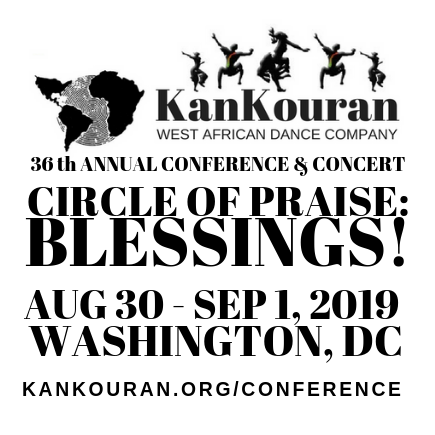 KanKouran invites you to join us for our 36th Annual African Dance &amp; Drum Conference 8/30 - 9/1. "CIRCLE OF PRAISE: BLESSINGS!" celebrates 36 years of "...giving back that which was lost." Tix/Info: kankouran.org/conference  #KanKouran2019