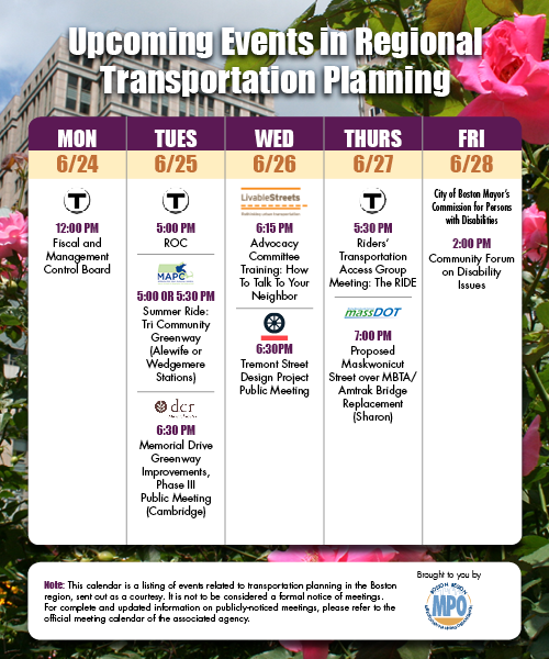 BostonRegionMPO's tweet photo. This week's events include two attended by MPO staff- @StreetsBoston Advocacy Committee and @DisabilityBOS Community Forum, as well as @mbtaroc, @MAPCMetroBoston Summer Ride, @MassDCR #MemorialDrive, @BostonBTD #TremontStreet design project, @MBTA Riders' Transpo Access Group https://t.co/QJJZP4Wtam