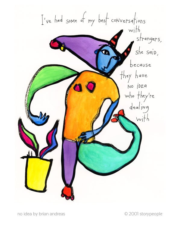 No Idea: I've had some of my best conversations with strangers, she said, because they have no idea who they're dealing with. #SOTD conta.cc/2N3GXXn