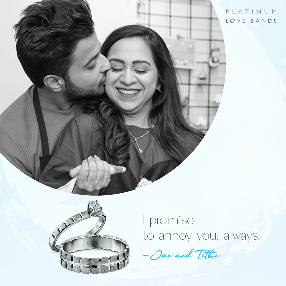 “Our love has sailed through the roughest tides and triumphed over it all. These Platinum Love Bands are the perfect testimony of our rare love. The ridges are a reminder of Jai’s support during our tough times” says Tithi. Which Platinum Love Bands tell your unique love story?
