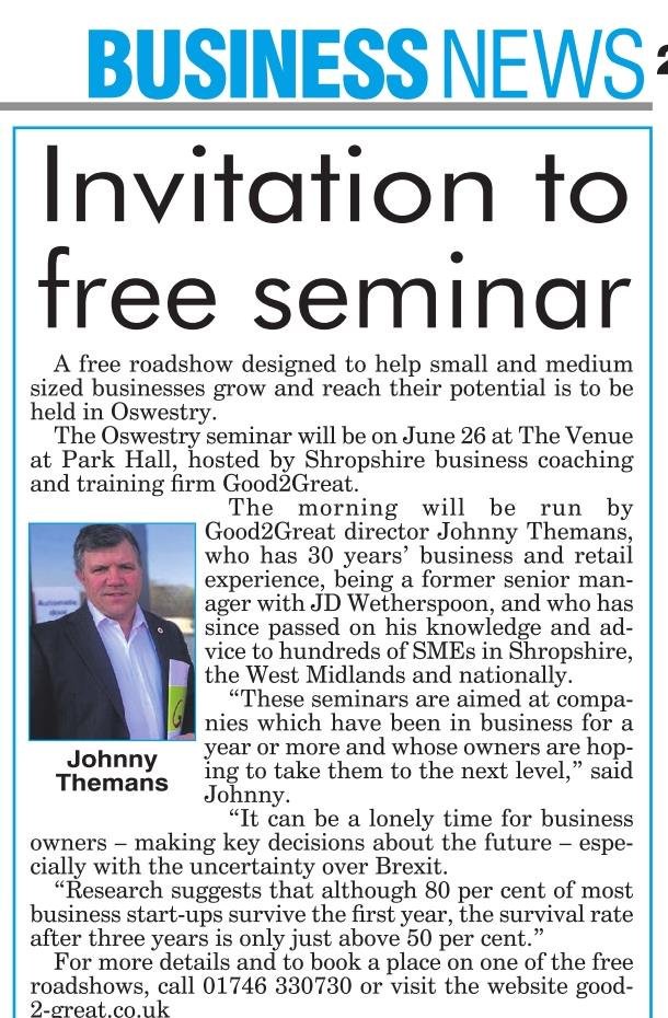 Free seminar in Oswestry Tues 25th June limited spaces still available!
Business Growth Roadshow covers 5 steps to provide you with rewards for the work &amp; commitment you put into your business. The Venue, Park Hall, Whittington, Oswestry, SY11 4AS  8.30am good-2-great.co.uk/free-seminar/