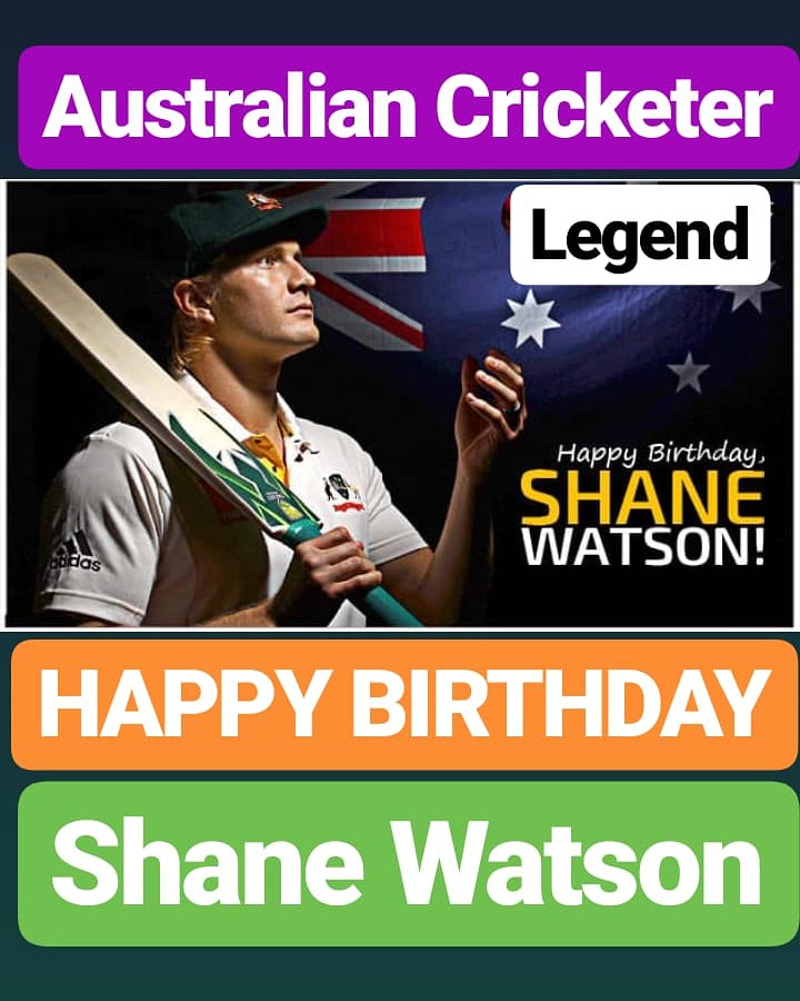 HAPPY BIRTHDAY
Shane Watson 