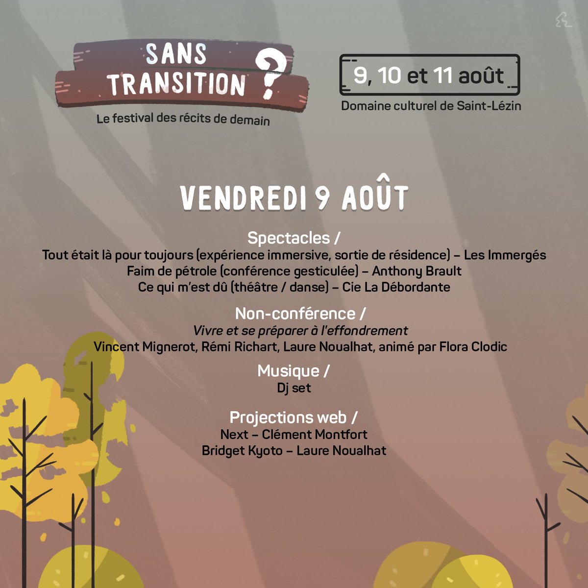 TransitionSans's tweet photo. Voici le programme des trois jours de la première édition du festival Sans Transition? qui aura lieu les 9, 10 et 11 août à Sant Lézin (Maine et Loire). Ravis de vous rencontrez ces jours de non-conférences, spectacles, musique et beaucoup de surprises! https://t.co/o92Y6wCLhb