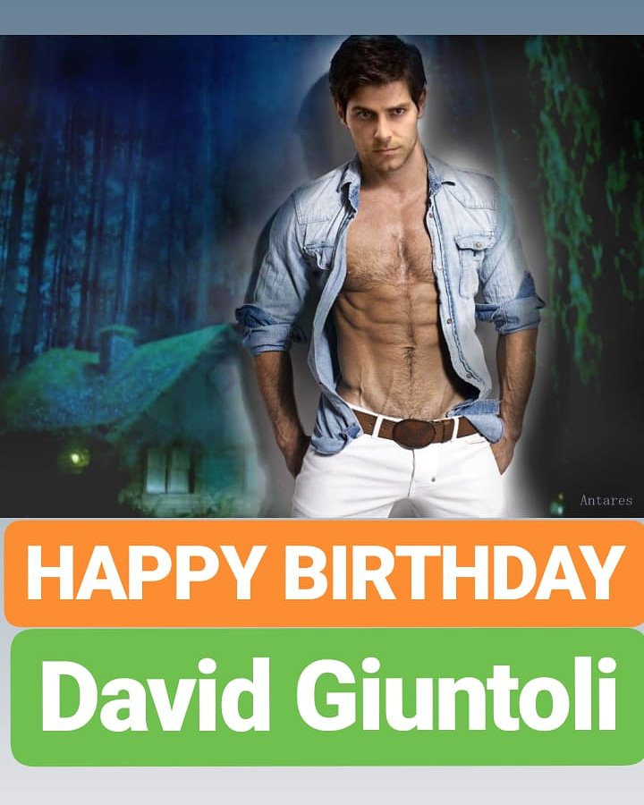 HAPPY BIRTHDAY 
David Giuntoli 