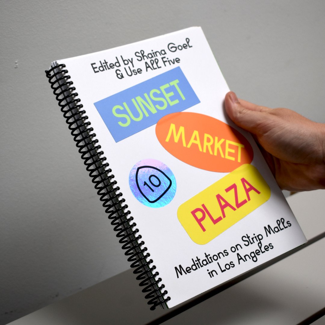 useallfive's tweet image. ✨Our NEW self-published book!✨Sunset Market Plaza:  Meditations on Strip Malls in Los Angeles, with contributions from Jonathan Crisman, Catherine Opie, Sam Bachner, and Shaina Goel. Available now at sunsetmarketplaza.com