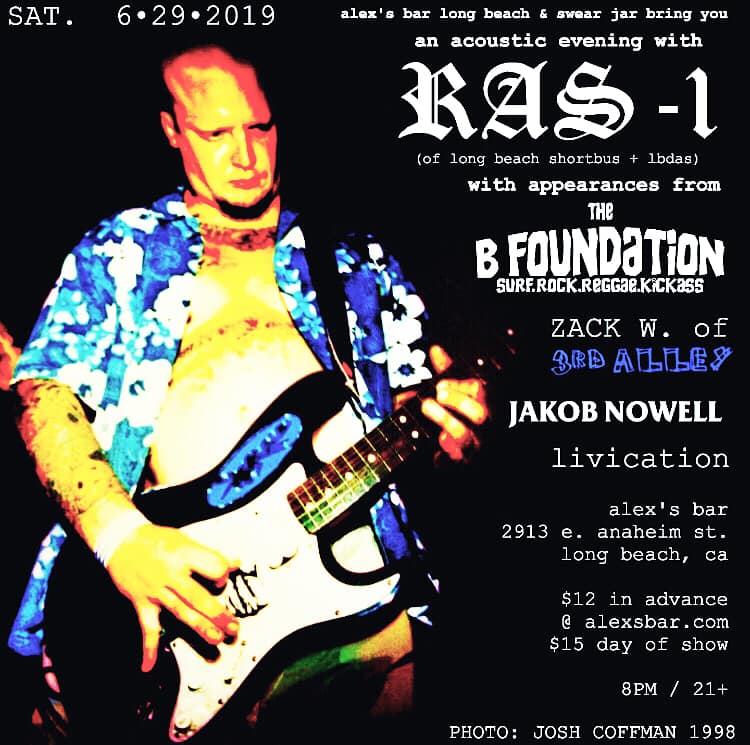 What? ACOUSTIC NITE Saturday 6-29-2019
Where? @AlexsBar LBC
When? 8p-2a 
Who? RAS-1, @theBfoundation, @3rdAlley, Jakob of @LawLBC, @LivicationLB
How? TIX - bit.ly/RAS1_AlexsBarL… 
#skunkrecords #sublime #slightlystoopid #longbeachduballstars #lbdas #lbda #swearjarpresents #ras1