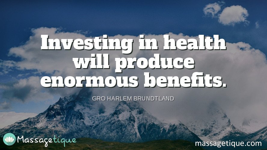 Massagetique's tweet photo. Investing in #health will produce enormous benefits. - Gro Harlem Brundtland https://t.co/oZ3HUrdWu7