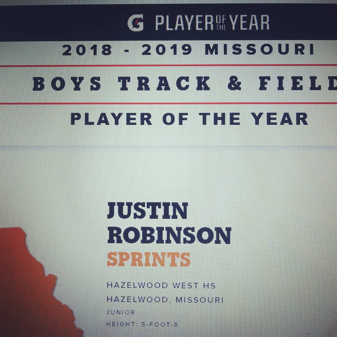 Justin Robinson is this years Missouri Boys Track and Field Gatorade Athlete of the year! Couldn't have gone to someone who has worked harder or performed better! Congratulations Justin. (100: 10.32, 200: 20.98, 400: 44.84)