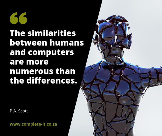 CompleteITCT's tweet image. The similarities between humans and computers are more numerous than the differences.  #computerlove #computerquote #computerinspiration #inspirationalquotes #completeit #completeitinedgemead #loveyourcomputer