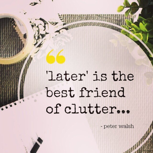 So true! Stop leaving simple jobs for ‘later’. You’ll always find something else to do. Make a decision and throw it out, put it away, file it, recycle it.... DO IT NOW <a href="/apdouk/">APDO</a> #clutter #organiser