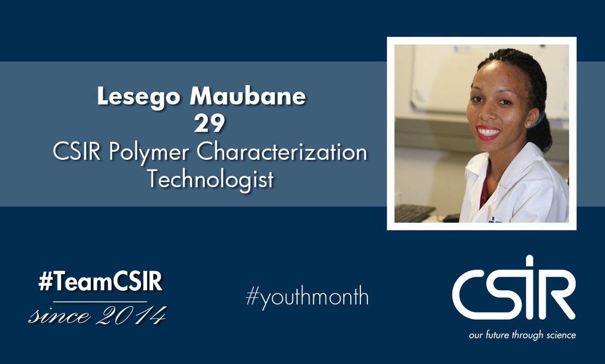 CSIR's tweet photo. Meet 29 year old #CSIR Polymer Characterization Technologist Lesego Maubane. Lesego has been part of #TeamCSIR since 2014 when she joined as an intern & is currently looking forward to pursuing her PHD in Chemical Engineering. Your future is bright Lesego! #YouthMonth #ItsMyCSIR https://t.co/PzZ4YPBIG1