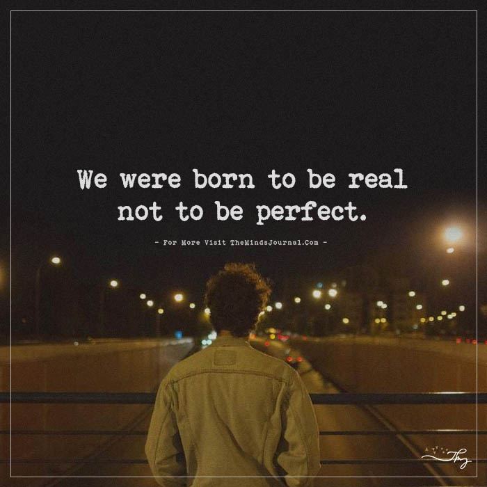 TheMindsJournal's tweet photo. We Were Born To Be #Real
https://t.co/Zpa9eVZJnG
#BornToBeReal #Fake #Perfect https://t.co/koL7rD0haO