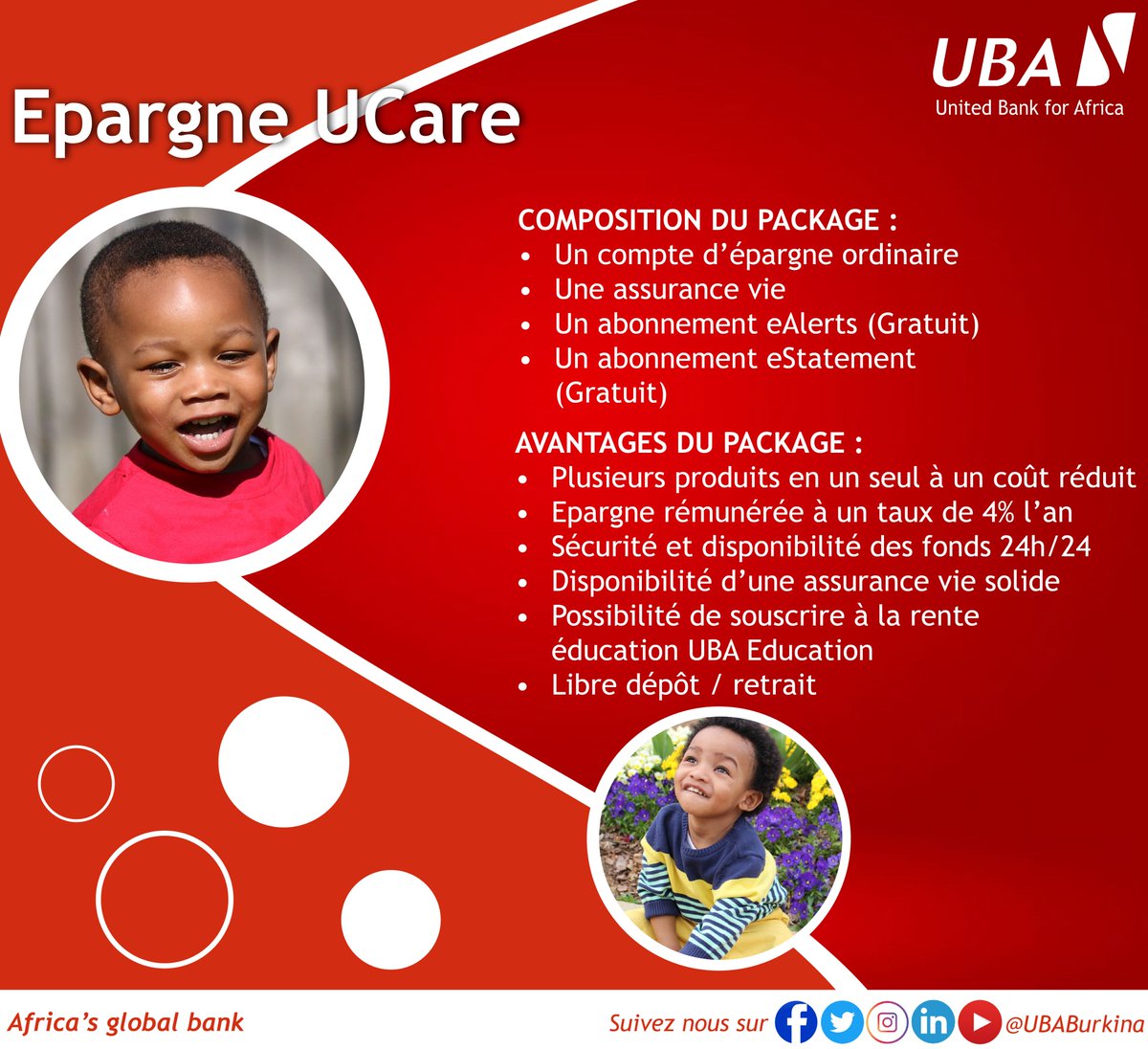 UBABurkina's tweet photo. #UBABurkina #Package #Epargnes #UCare
Parce que l'avenir de vos enfants nous tient à coeur, nous avons spécialement pensé pour eux, le package Epargne UCare.
A UBA Burkina, un enfant, un compte.
Pour plus de détails, rendez-vous dans l'agence UBA la plus proche ou écrivez nous. https://t.co/Gk8E7stt1v