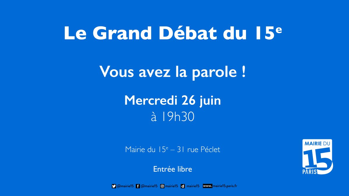 Grand Débat de #Paris15 à la #mairie15 31 rue Péclet à partir de 19h30 ce mercredi 26 juin. Contribuez dès aujourd'hui en vous exprimant sur la plateforme dédiée : legranddebatdu15e.fr
