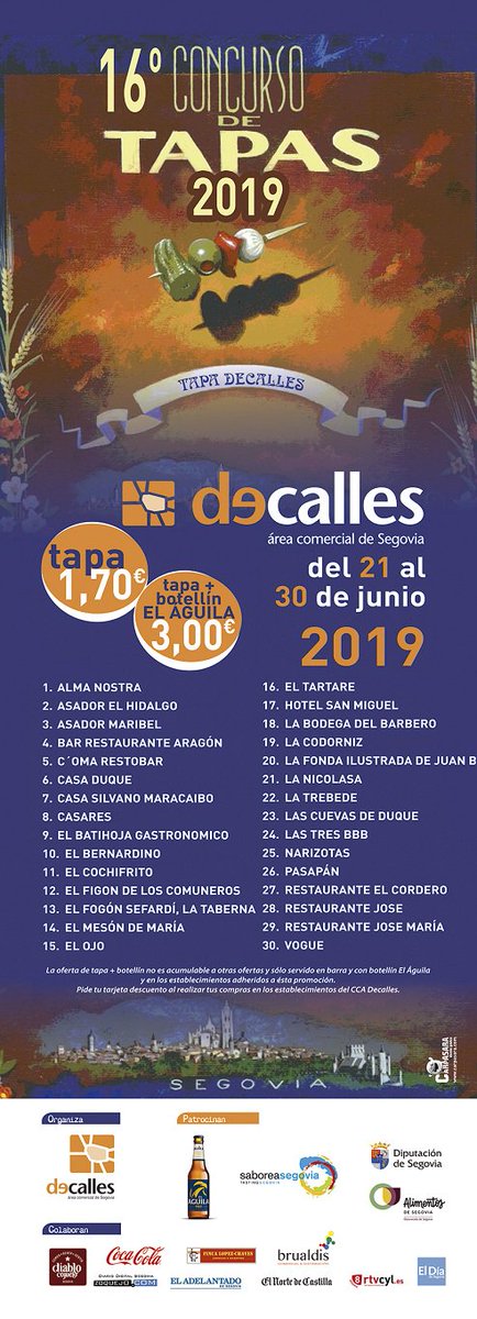 16º CONCURSO TAPA DECALLES del 21 al 30 de junio 
Disfruta de 30 tapas que los mejores restaurantes han preparado para este certamen