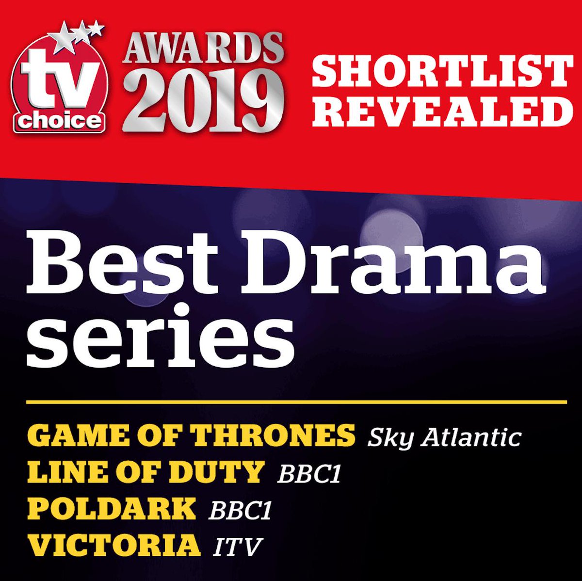 TV Choice (@tvchoice) on Twitter photo Drum roll please shortlisted for Best Drama Series are: <a href="/GameOfThrones/">Game of Thrones</a> on @SkyAtlantic, <a href="/Line_of_duty/">Line of Duty</a> and <a href="/PoldarkTV/">Official Poldark</a> on <a href="/BBCOne/">BBC One</a> and <a href="/VictoriaSeries/">Official Victoria</a> on <a href="/ITV/">ITV</a> – who will you be voting for?! #tvchoiceawards awards.tvchoicemagazine.co.uk/vote-here Drum roll please shortlisted for Best Drama Series are: <a href="/GameOfThrones/">Game of Thrones</a> on @SkyAtlantic, <a href="/Line_of_duty/">Line of Duty</a> and <a href="/PoldarkTV/">Official Poldark</a> on <a href="/BBCOne/">BBC One</a> and <a href="/VictoriaSeries/">Official Victoria</a> on <a href="/ITV/">ITV</a> – who will you be voting for?! #tvchoiceawards awards.tvchoicemagazine.co.uk/vote-here