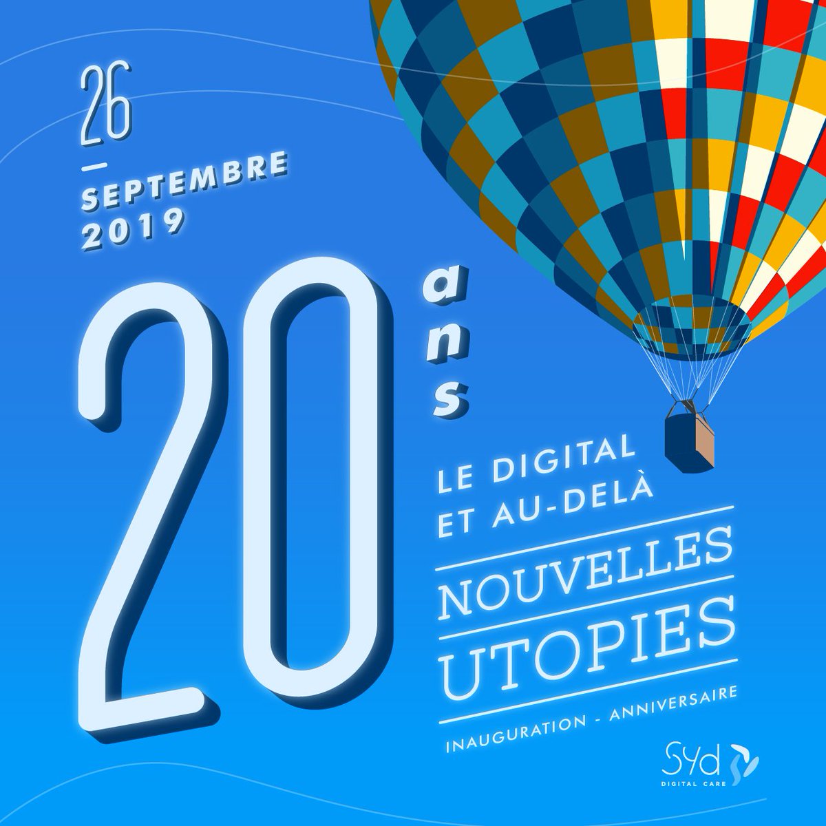 SYD_DigitalCare's tweet photo. #SYD20ans 🎂 Le 26 septembre 2019, @SYD_DigitalCare vous invite pour fêter ses 20 ans 🎉🎉🎉

Conférences, animations musicales, montée en montgolfière ... l'équipe vous concocte de nombreuses surprises 🤗 Vous venez ?

Inscription 👉 https://t.co/VjwWpNcEid https://t.co/iEUVLwJWFq