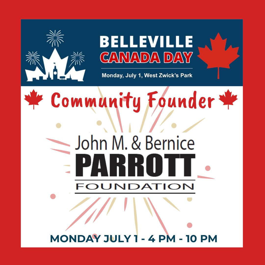 Thank you to the John M. &amp; Bernice Parrott Foundation for being a Community Founder at the Belleville Canada Day 2019 festivities!  Mon. July 1, 4-10pm at West Zwicks Park.  #communitysponsor #CanadaDay #BellevilleON #BayofQuinte