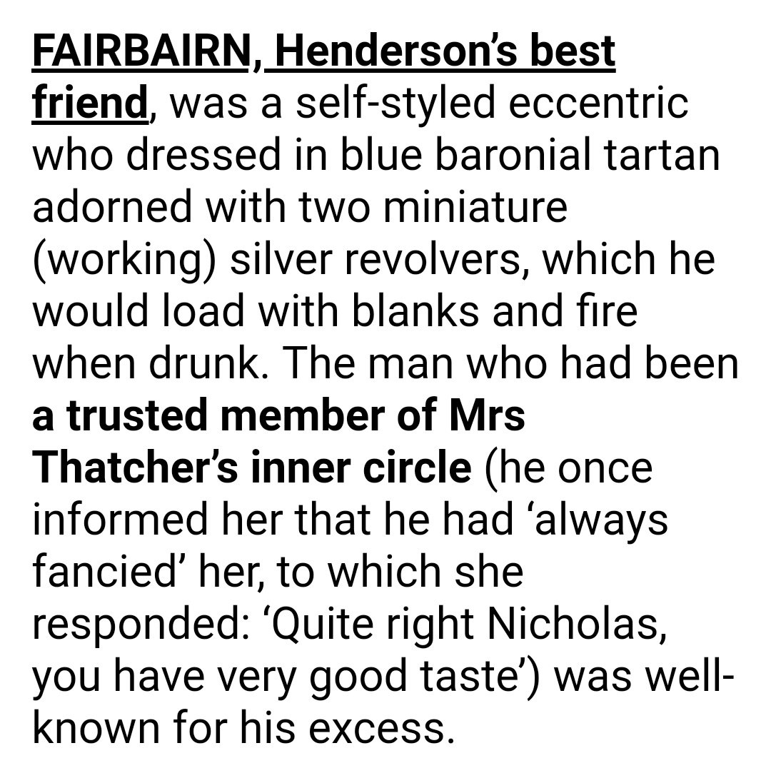 So where do we start? Well, how about Esther Rantzen's lover and Thatcher protégé, the Dark Dandy Nicholas Fairbairn.