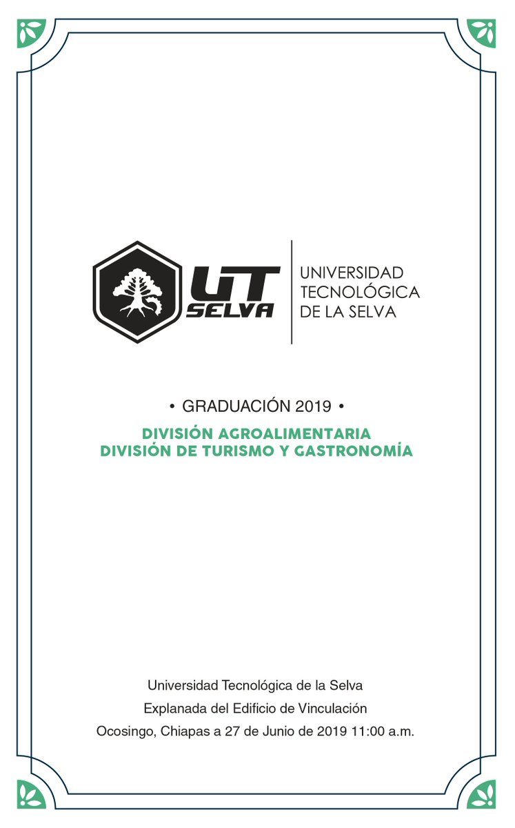 UTSelva2's tweet photo. GRADUACIÓN 2019
Invitación de Graduación 2019 27 de Junio 2019
 Universidad Tecnológica de la Selva Explanada del Edificio de Vinculación División Agroalimentaria
División de Turismo y Gastronomía https://t.co/7c0VFv4tvK