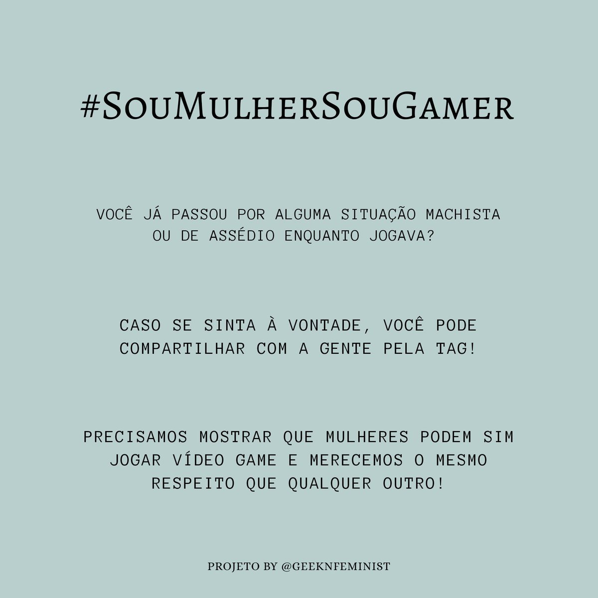 geeknfeminist's tweet photo. Contamos com a presença de vocês para subirmos juntas a tag #SouMulherSouGamer às 18:00! https://t.co/TclbjggKJo