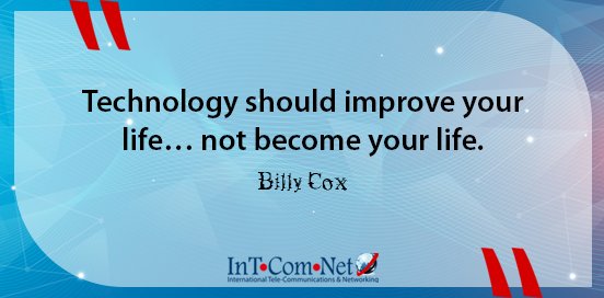 InTComNet1's tweet image. Technology should improve your life… 
not become your life.
- Billy Cox

InTComNet.com

#InTComNet #job #work #freelance #freelancer #freelancework #freelancing #company #assurance #international #ICT #service_provider #trust #expert #expertise #platform #quotes