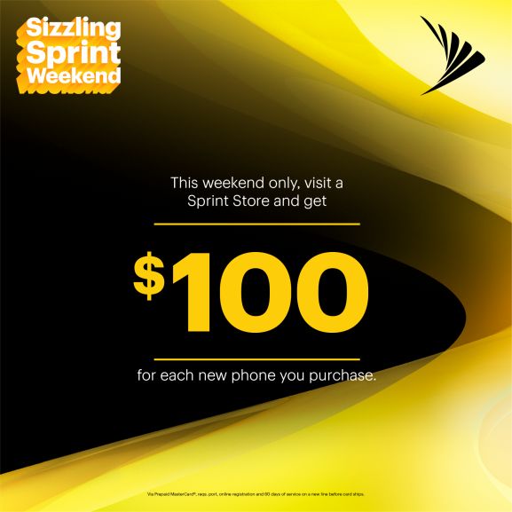 This weekend only, visit a Sprint Store and get $100 for each new phone you lease.