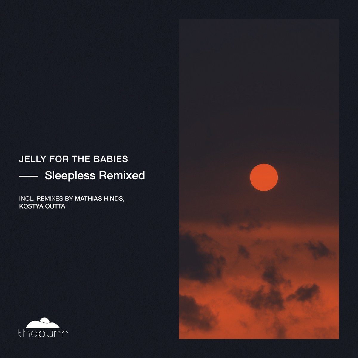 The Purr Music (@thepurrmusic) on Twitter photo "Sleepless Remixed" by <a href="/jelly4thebabies/">Jelly For The Babies</a> with Remixes from <a href="/KostyaOutta/">Kostya Outta</a> & Mathias Hinds is now available on <a href="/beatport/">Beatport</a> !
Listen, purchase & support: bit.ly/2Kxpx38
#deephouse #remix #mondaymusic #beatport #thepurrmusic #melodichouse "Sleepless Remixed" by <a href="/jelly4thebabies/">Jelly For The Babies</a> with Remixes from <a href="/KostyaOutta/">Kostya Outta</a> & Mathias Hinds is now available on <a href="/beatport/">Beatport</a> !
Listen, purchase & support: bit.ly/2Kxpx38
#deephouse #remix #mondaymusic #beatport #thepurrmusic #melodichouse