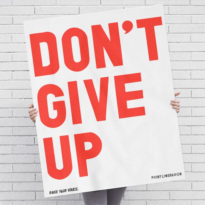Донт гив ап. Don't give up текст. Be Bold плакат. Dont give up прикольные картинки.