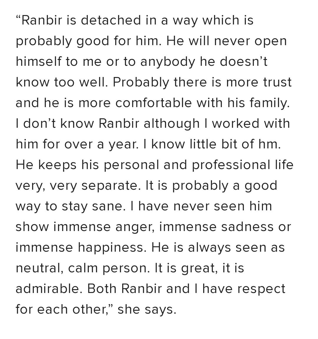 I have never seen Ranbir show immense anger, immense sadness or immense happiness. He is always seen as neutral, calm person. It is great, it is admirable. - Ileana