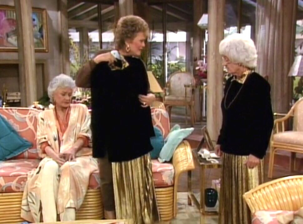 Blanche: Oh no! Sophia, that's the same dress I got! Sophia: Well, now you know how it should look! 'The Golden Girls' (June 25, 1988) Blanche: Oh no! Sophia, that's the same dress I got! Sophia: Well, now you know how it should look! 'The Golden Girls' (June 25, 1988)