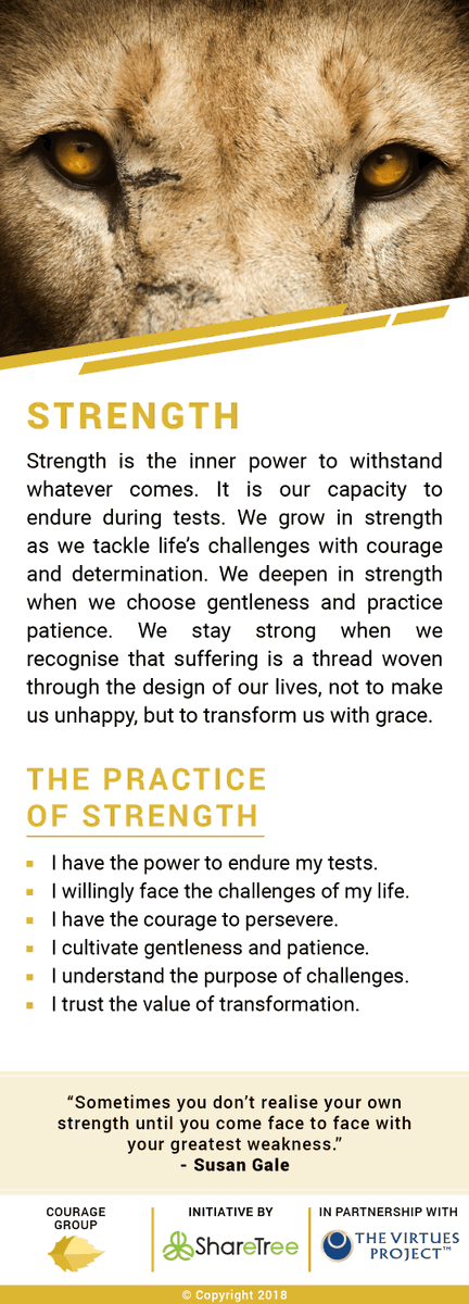 #Strength is the inner power to withstand whatever comes. It's our capacity to endure during tests. We grow in strength as we tackle life’s challenges with #courage and #determination.  
(#Character card initiative by ShareTree, in partnership with The Virtues Project).
