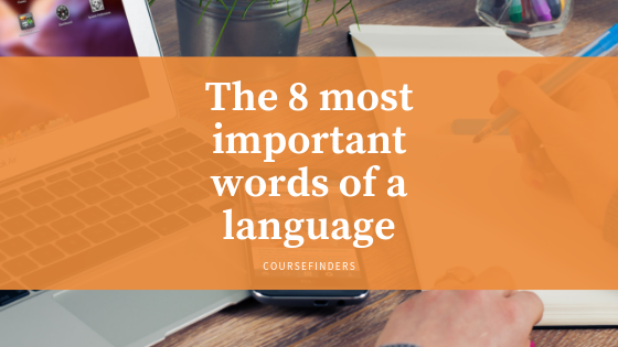 CourseFinders's tweet photo. @polyglot_confer The 8 most important words of a language https://t.co/HY6hGDzV60 #languagelearning #studyabroad #learnvocab https://t.co/p0sOiI7FUj