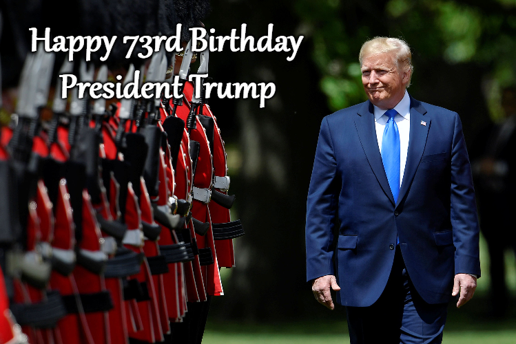 Happy 73rd Birthday to President Donald Trump! 