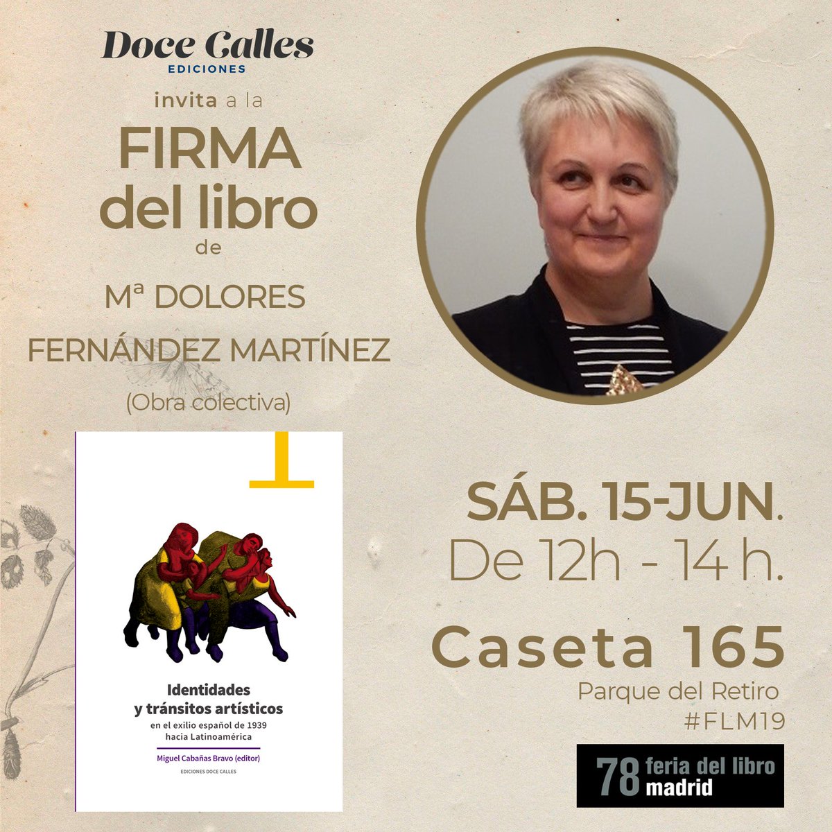 docecallesed's tweet photo. Firma de libro "Identidades y tránsitos artísticos en el exilio español hacia Latinoamérica", sobre la diáspora artística en 1939. El editor @CabanasMiguel, y las autoras, María Dolores Fernández Martínez y Raquel López Fernández firmarán este #Sab15 en la #FLM19. Caseta 165. https://t.co/E4nhRTyXtR