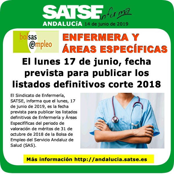 🚨#SATSE Informa: El lunes, 17 de junio de 2019, fecha prevista para publicar los listados definitivos, corte 2018, de la Bolsa de #Empleo del SAS de 👨‍⚕️👩‍⚕️#Enfermera y Áreas Específicas. Las contrataciones con las nuevas listas se iniciarían el 18 de junio. Seguiremos informando.