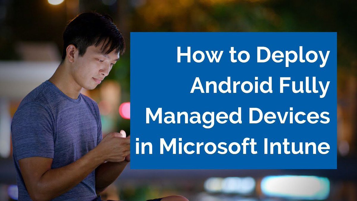 iCTOuk's tweet photo. Check out our new video on How to Deploy @Android  Fully Managed Devices in @Microsoft  #Intune https://t.co/bQL9dGxs17 https://t.co/sEexdWnBla