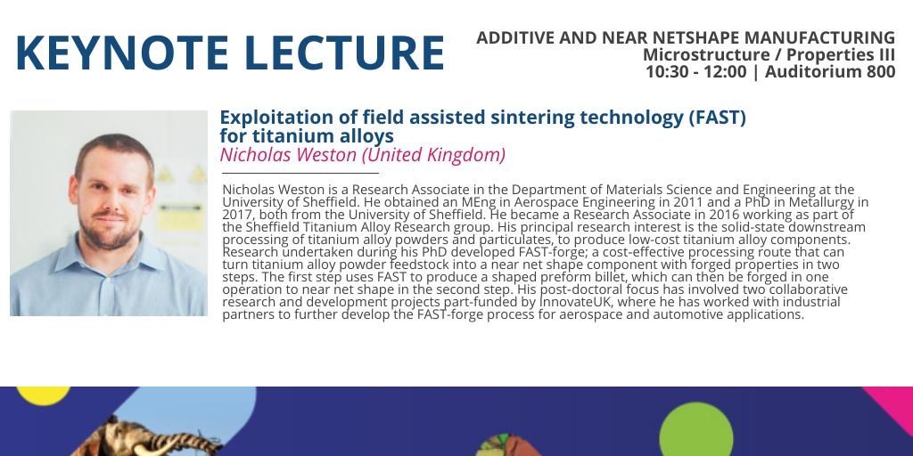 #Titanium2019 the last session  #additive and near netshape manufacturing - #Microstructure / Properties III and the last keynote lecture: exploitation of field assisted sintering #technology (FAST) for #titanium alloys of @nicwes01 #UK in Auditorium 800