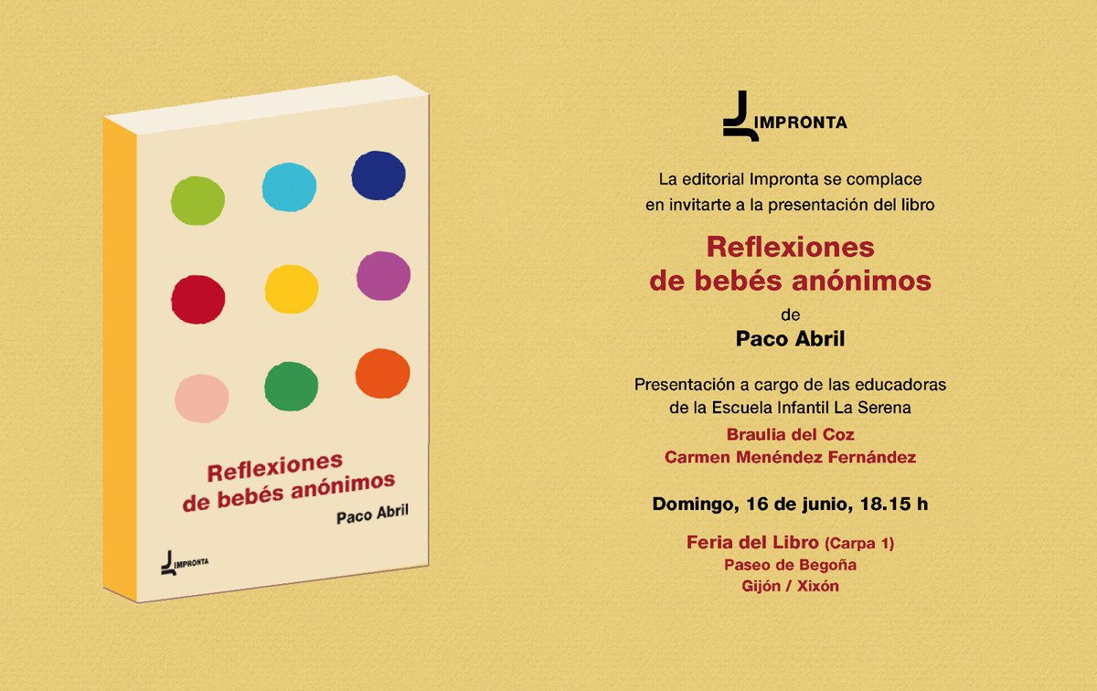 amigosdelibro's tweet photo. Presentación del último libro de #PacoAbril , Reflexiones de bebés anónimos, editado por @Improntaeditora 
Nos encantará contar con tu presencia. https://t.co/Q9DzoaGHBH