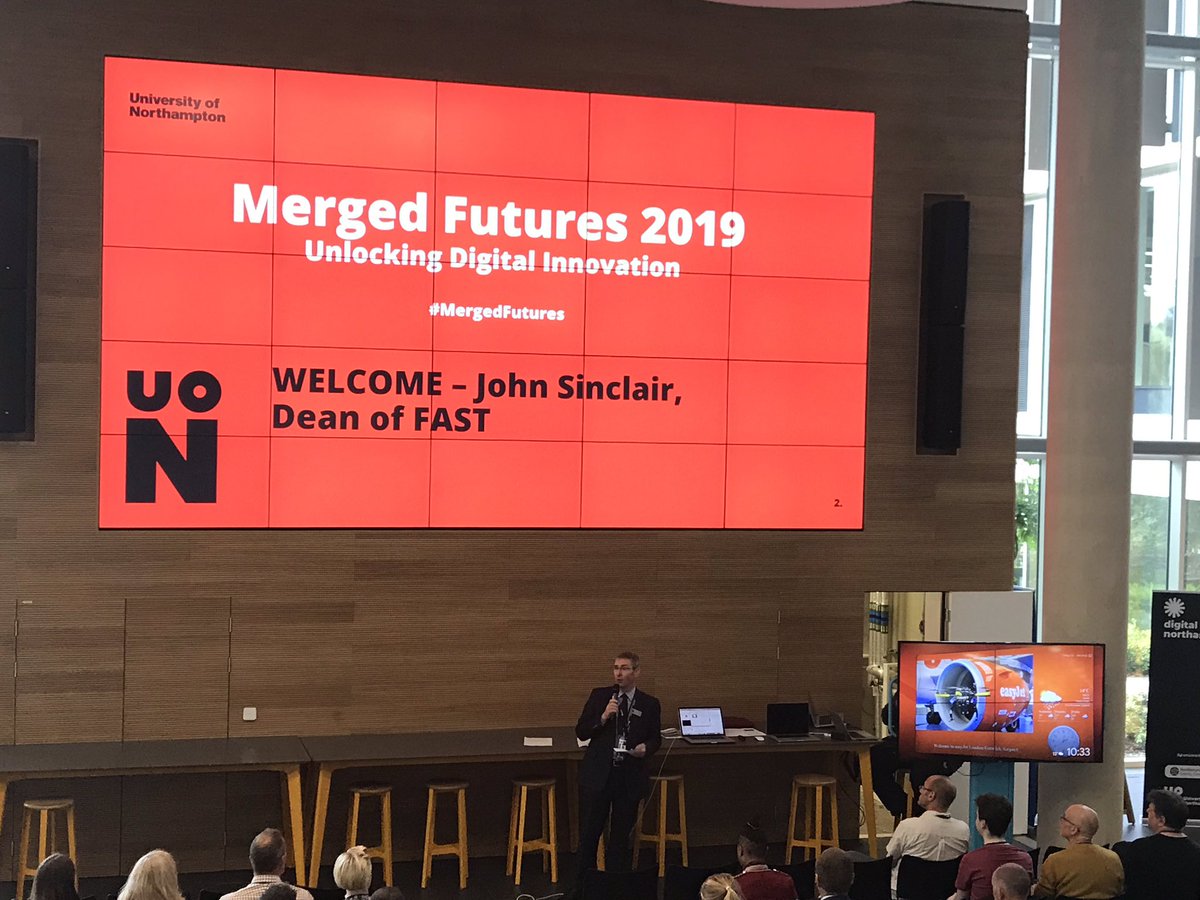 Welcome note from John Sinclair @DeanofFAST at the #MergedFutures 2019 <a href="/UniNorthants/">UniofNorthampton</a>.