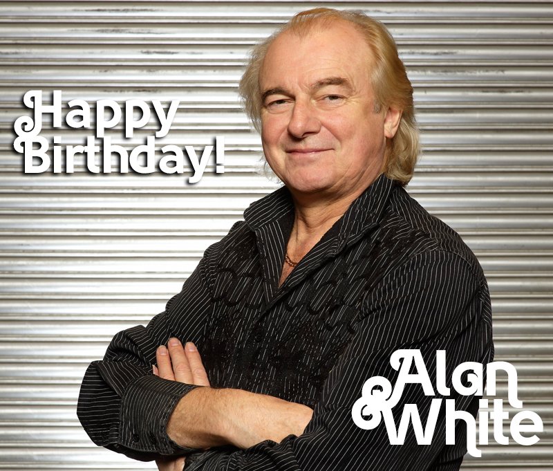 Happy Birthday to Alan White of 