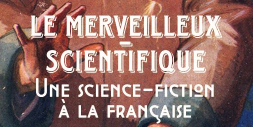 laBnF's tweet photo. "Le Merveilleux-scientifique - Une science-fiction à la française" @Telerama aime beaucoup ! https://t.co/oBng6SccV0  #MerveilleuxScientifique une exposition gratuite, actuellement @laBnF https://t.co/8TazdPjypR https://t.co/2h9EVIg7G8