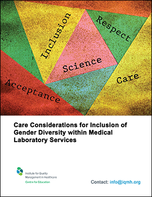 IQMH's tweet photo. #IQMH Centre for Education is pleased to announce the availability of a new white paper: Care Considerations for Inclusion of Gender Diversity w/in Med Lab Services https://t.co/ZCyAsJrT3B https://t.co/tqBvhF7yxY