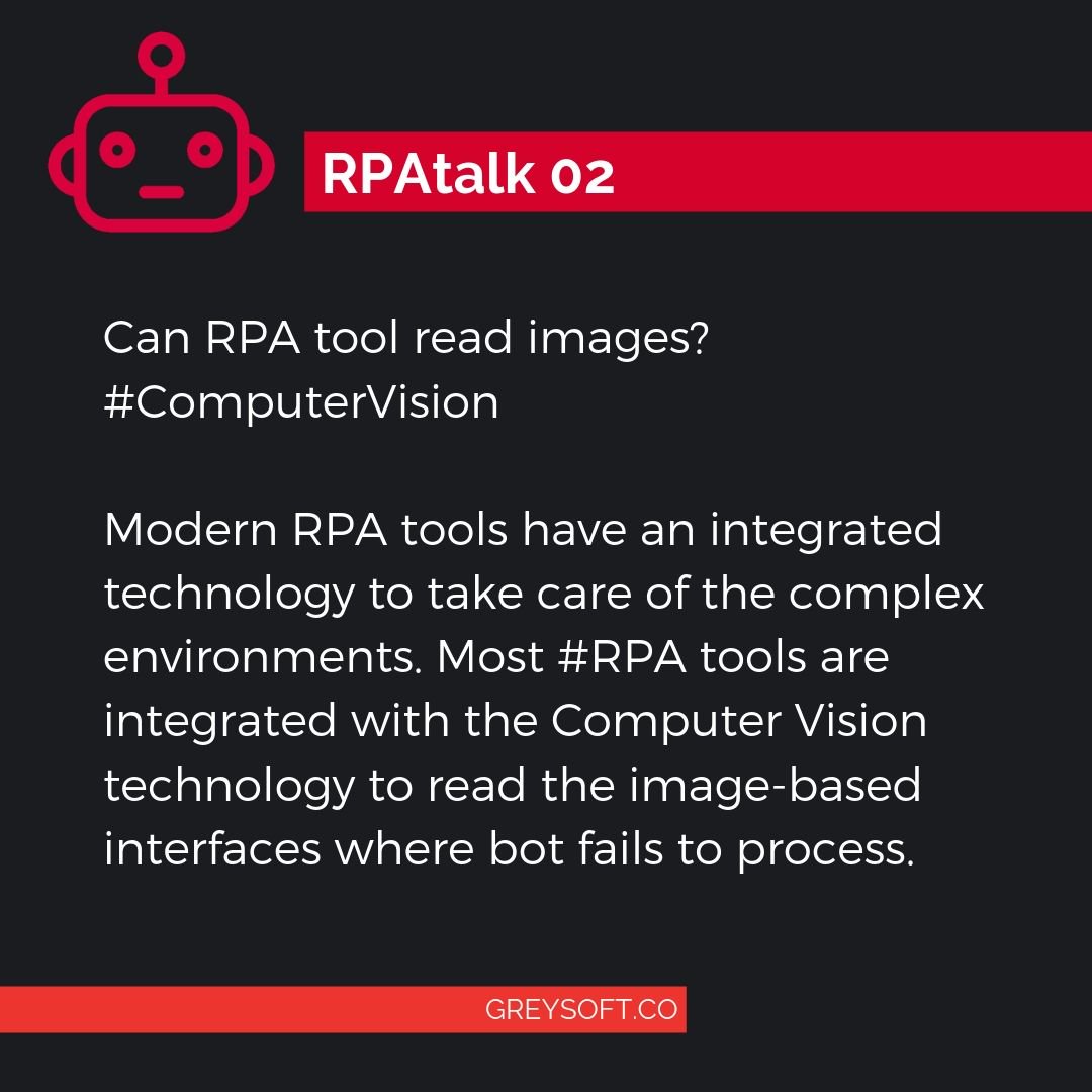 Greysoft_Tech's tweet photo. #RPAtalk 02

Can #RPA tool read images? #ComputerVision
Modern RPA tools have an integrated Computer Vision technology to read the image-based interfaces where bot fails to process.
-------------
https://t.co/6MwIwWwpMO https://t.co/jUuYOl2VxY