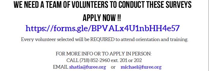 NEED A TEAM OF VOLUNTEERS TO CONDUCT COMMUNITY SURVEYS AT GOWANUS HOUSES. APPLY NOW!! forms.gle/BPVALx4U1nbHH4…
Every volunteer selected will be REQUIRED to attend orientation and training.