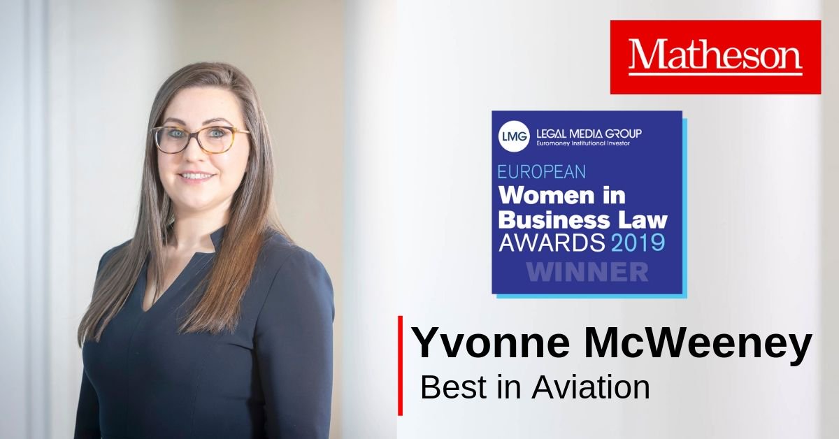 MathesonLaw's tweet photo. Congratulations to Matheson’s Finance and Capital Markets partner, Yvonne McWeeney, on her 'Best in #Aviation 2019' win at the Euromoney LMG Europe Women in Business Law Awards in London yesterday evening. Learn more about Yvonne here: https://t.co/fF92mHu9uw #WIBL2019 https://t.co/3JvIYBb6nz