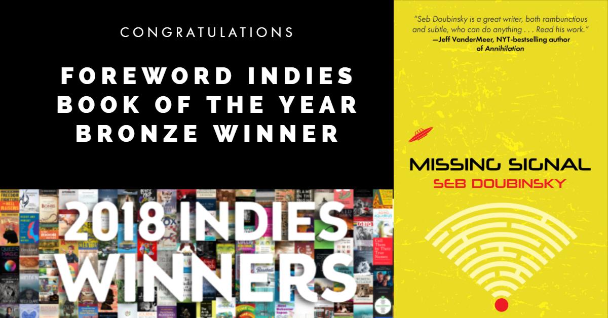 MeerkatPress's tweet photo. Congratulations to @sebdoubinsky 's #MissingSignal! A bronze #ForewordINDIES Book of the Year winner! A brilliant dystopian noir if ever there was one!
more info: https://t.co/N2yBBWbDDr
@ForewordReviews @IPGbooknews @MattBialer https://t.co/alC3Jqa81o